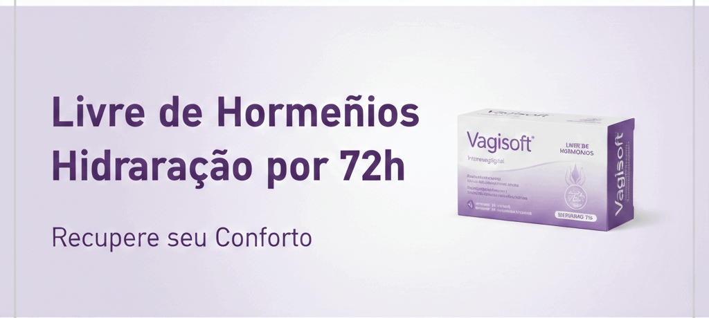 Vagisoft hidratante intravaginal livre de hormônios 72h de hidratação.